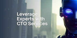 Leverage Experts with CTO Services