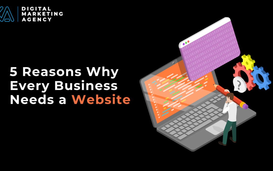 5 Reasons Why Every Business Needs a Website